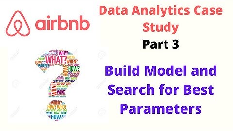 Airbnb Data Analytics Case Study for Data Science - Part 3 | Abhishek Agarrwal