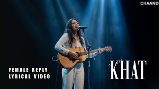 Khat - Female Reply (Official Lyrical Video) | Navjot Ahuja | CHAAND