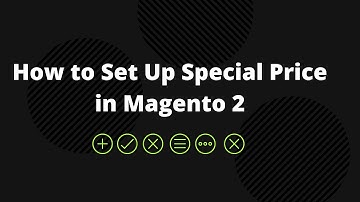How to Set Up Special Price in Magento 2 | How to add Sale Products