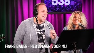 Miniatura de "Frans Bauer - Heb Je Even Voor Mij | Live bij Evers Staat Op"