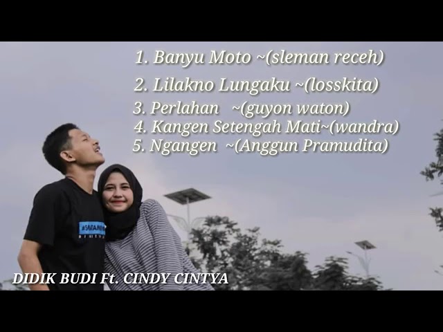 5 kumpulan lagu terbaru paling terbaik  _cover  Didik _budi _ft cindi Cintya class=