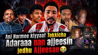 🛑Ani Harmee kiyyaaf Tokkicha Adaraa Nan Ajjeesin Osoo jedhee kadhatuu A**eesani😭/Jawaar../Zad ORO 