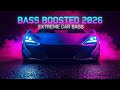 🚗 DEEP BASS CAR MUSIC 🔊 | EDM MIX 2026 | NIGHT DRIVE 🌙