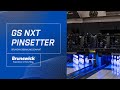 GS NXT Pinsetter by Brunswick Bowling