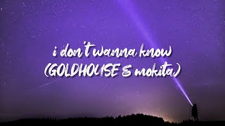 i don't wanna know - GOLDHOUSE & Mokita 가사 해석