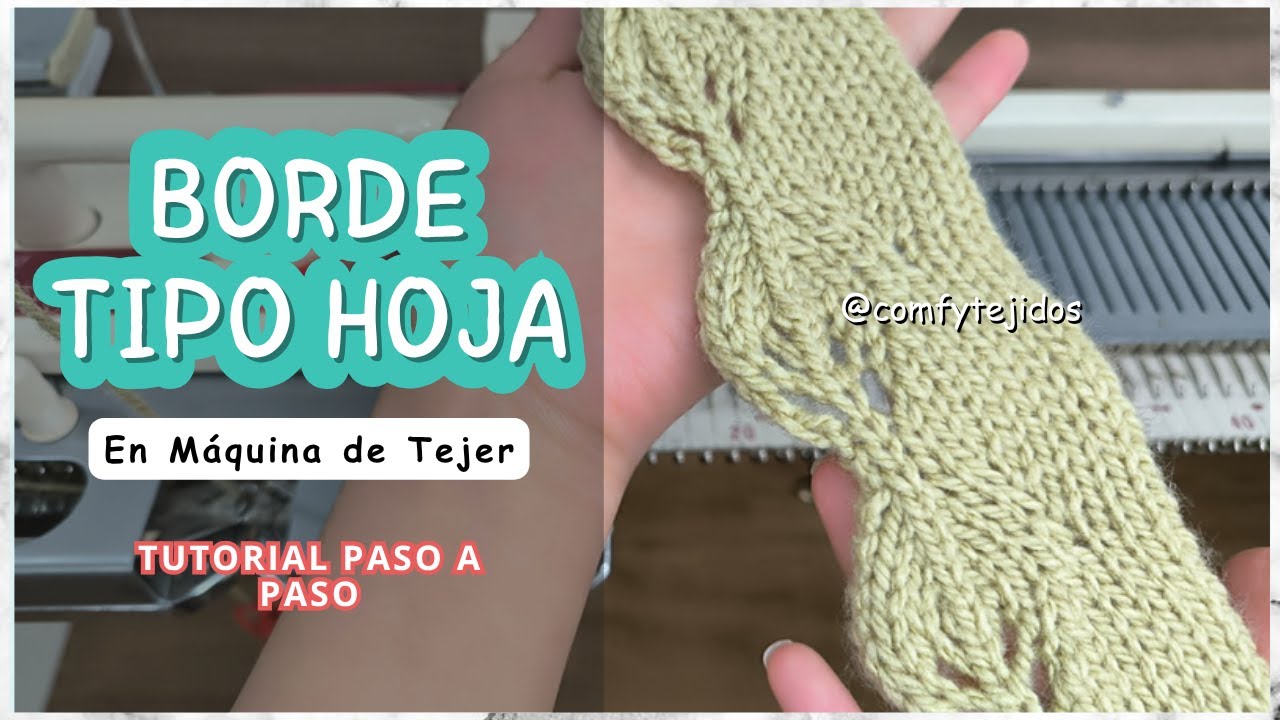 BORDE TIPO HOJA Tejido a Máquina | Comfy Tejidos