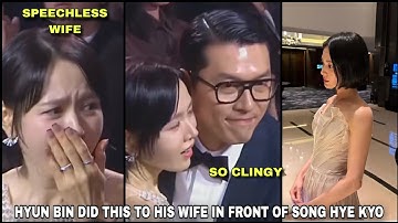 HYUN BIN DID THIS IN FRONT OF SONG HYE KYO | HIS WIFE WAS CLINGY AND SPEECHLESS | BLUE DRAGON AWARDS