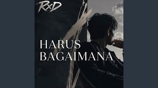 Download lagu Harus Bagaimana