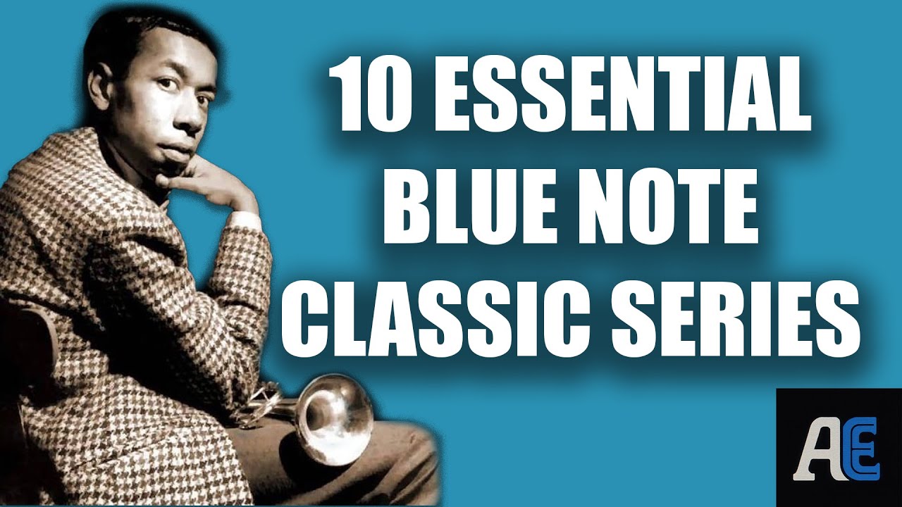 10 More Essential Blue Note Classics You Should Own - YouTube