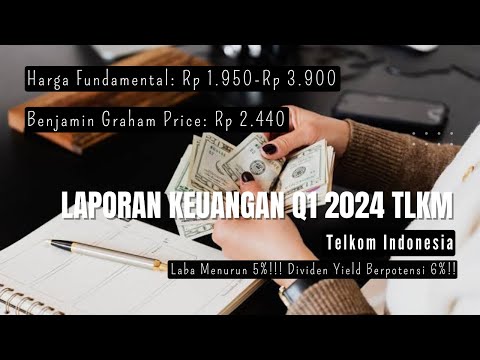 Laporan Keuangan Q1 2024 Saham TLKM (Telkom Indonesia) - Harga Fundamental Rp 1.950-Rp 3.900