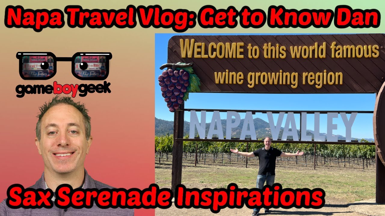 Napa Travel Vlog: Get to Know Dan Better Through Saxophone Serenade Inspirations!