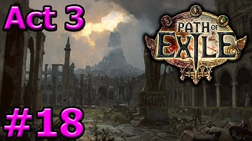 Path of Exile - Marauder Walkthrough - Act 3 - Part 18 (2.6.0)