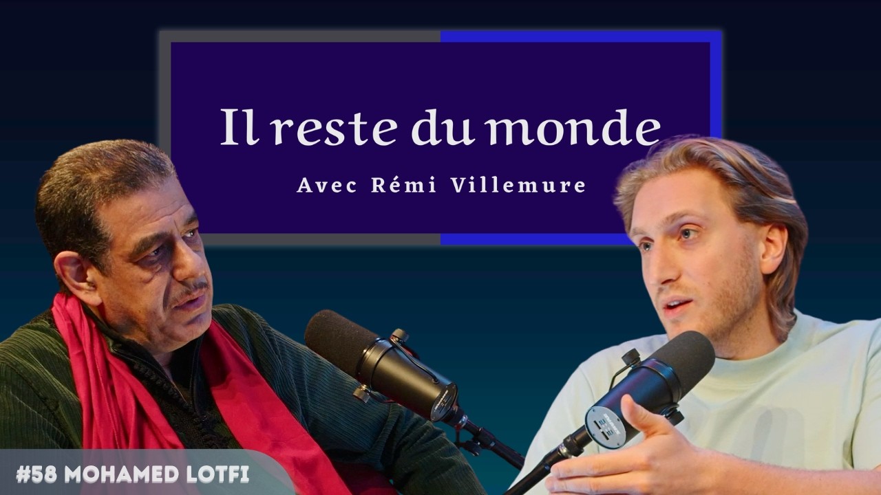 Il reste du monde | #58 Mohamed Lotfi | Être QUÉBÉCOIS et ne pas s'appeler TREMBLAY