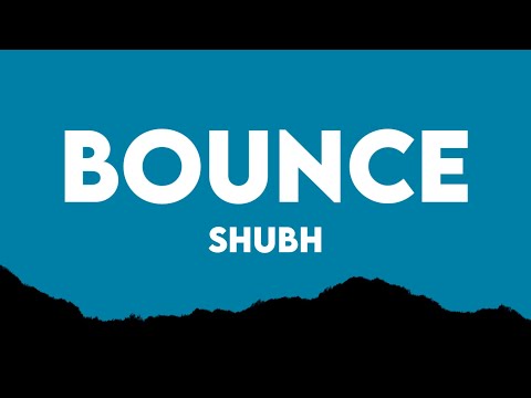 BOUNCE - Shubh (Lyrics)