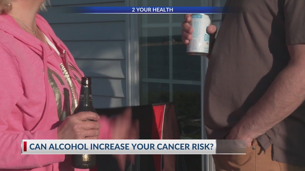 2 Your Health: Can alcohol increase your cancer risk?