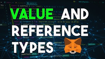 Learn Value and Reference Types in Solidity - For Beginners