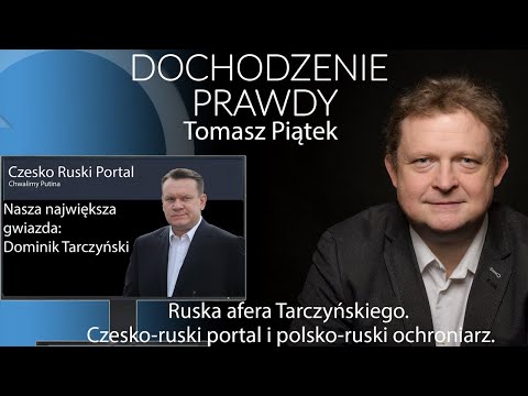 Ruska afera Tarczyńskiego. Czesko-ruski portal i polsko-ruski ochroniarz. #DochodzeniePrawdy