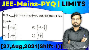 JEE Mains 2021 PYQ [27,Aug,2021(Shift-I)] | find the Limits of the function | LIMITS PYQ