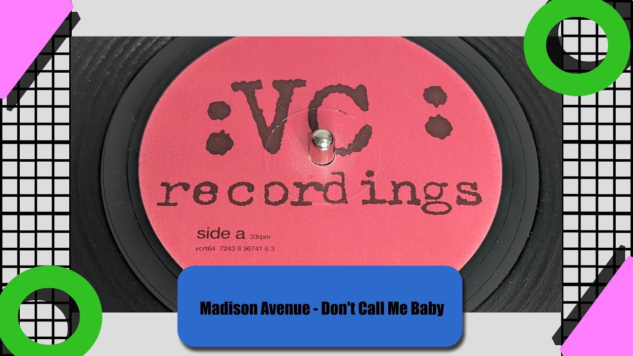 Madison Avenue - Don't Call Me Baby (2000 12" Single)