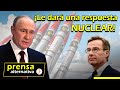 ¡La OTAN sacará armas nucleares... pero ASÍ responderá Rusia!!!
