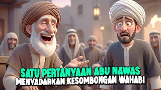 Download Lagu ABU NAWAS BUNGKAM WAHABI SOMBONG DENGAN 1 PERTANYAAN TAJAM  - CERITA JENAKA PENGANTAR TIDUR MP3