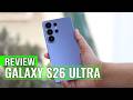 Samsung Galaxy S26 Ultra Review: Samsung Just Raised the Bar