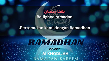 Ramadan-Maher zain (cover Ai Khodijah)  Lirik Arab Latin Terjemahan