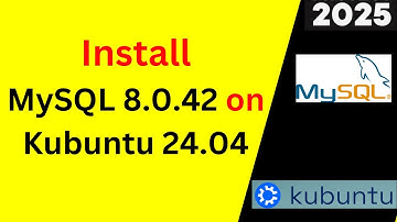 Install & Configure MySQL 8.0.42 on Kubuntu 24.04 LTS- Step-by-Step Guide! | 2025 Updated