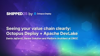 Seeing your value chain clearly: Octopus Deploy + Apache DevLake