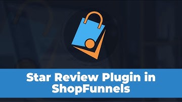 How To Use The Star Review Plugin In ShopFunnels