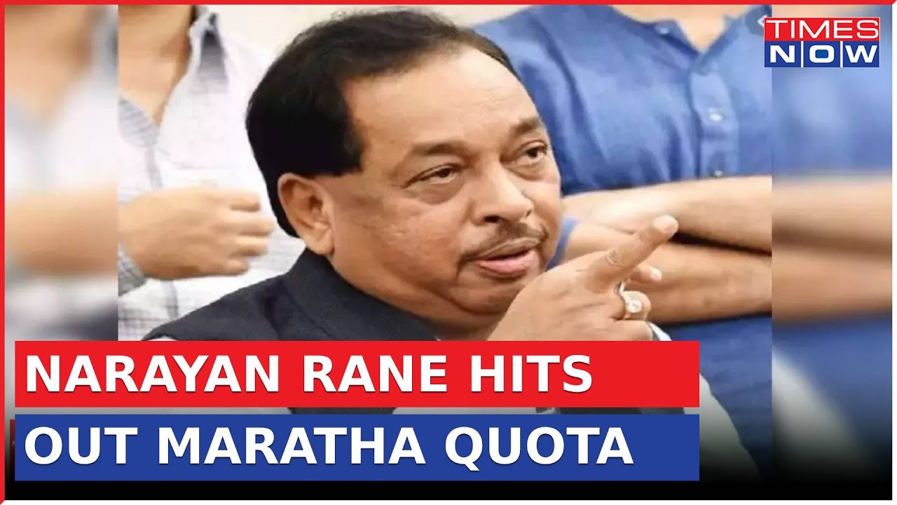 Narayan Rane Hits Out At Maratha Quota| Union Minister Opposes Shinde Government Move | Top News