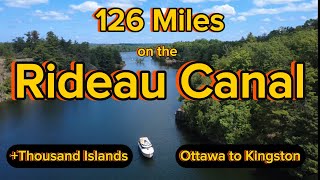 E51 The Rideau Canal from Ottawa to Kingston on America’s Great Loop - 45 Locks of Fun!