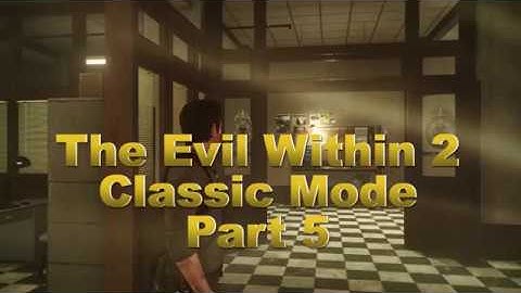 The Evil Within 2 - Classic Mode Part 5 - Chapters 11-12  - O