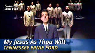 My Jesus As Thou Wilt | Tennessee Ernie Ford | June 1, 1961