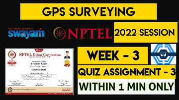 GPS Surveying Week 3 Quiz Assignment Solution | NPTEL 2022 | SWAYAM