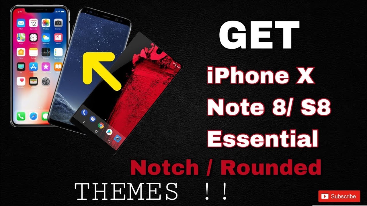 Notch THEMES Get iPhone X, Essential Phone, and Galaxy Note 8 / S8 FREE THEMES! Android!! 2017