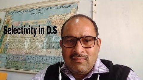Selectivity in OS by Prof. Sanjay Kumar |ASKCHEM|