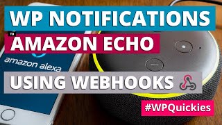 Sending WordPress Notifications To Amazon Echo Using Webhooks - WPQuickies