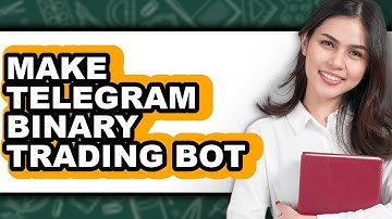 How to Make a Telegram Bot for Binary Trading (UPDATED)