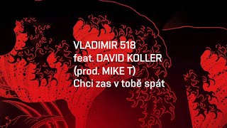 Vladimir 518 & DJ Mike Trafik ft. David Koller - Chci zas v tobě spát 2016 (Official Remake) chords