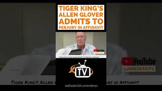 Joe Exotic TV: Tiger King’s Allen Glover Admits to Perjury in Affidavit