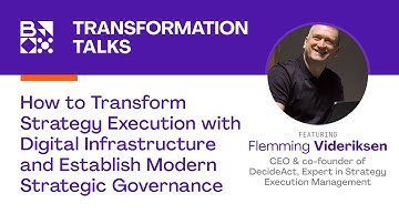 How to Transform Strategy Execution with Digital Infrastructure... – With Flemming Videriksen