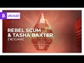 Rebel Scum & Tasha Baxter - Endgame [Monstercat Release]