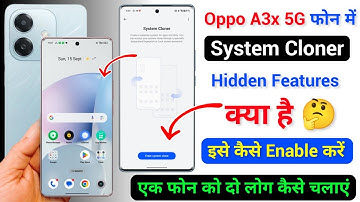 Oppo A3x 5g System Cloner Features Kya Hai | Enable Now System Cloner Setting On Oppo A3x 5g