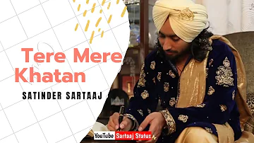 Tere Mere Khatan | Satinder Sartaaj | Lyrical video | WhatsApp status |  Piche Ki Bachda