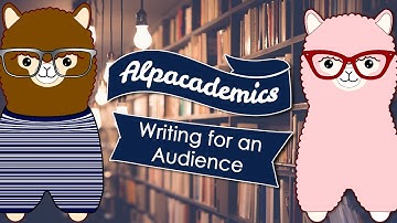 Alpacademics - Writing for an Audience