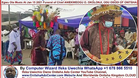 Onitsha Onowu Ononye Dances Egwu Ota 2021 Burial of Chief Odu Okolonji By Ifeka Uwechia