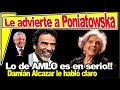¡Poniatowska no se lo esperaba! Damián Alcázar le contesta: va en serio “primero los pobres de AMLO”