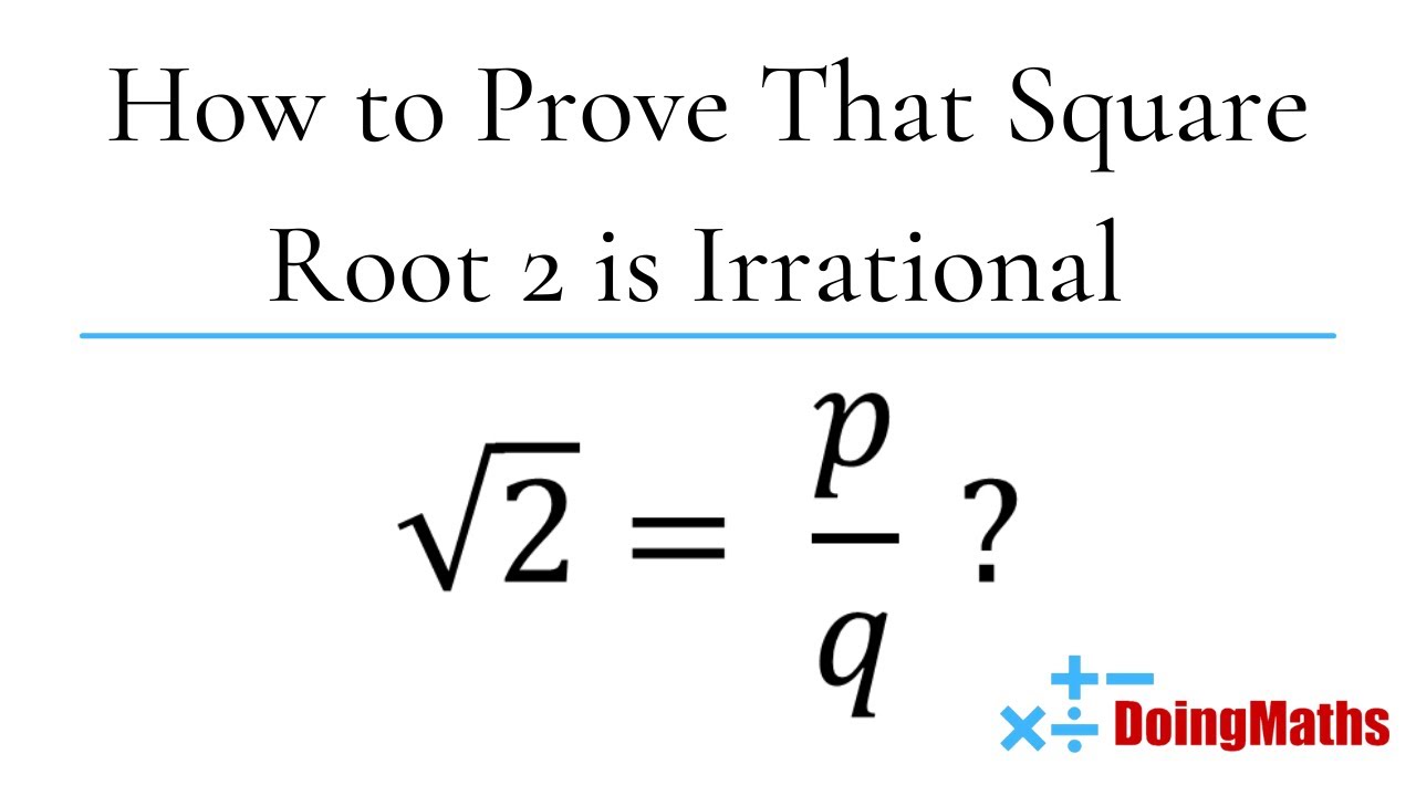 how-to-prove-that-square-root-2-is-an-irrational-number-a-quick-maths-video-youtube