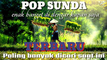 pop Sunda lawas terbaru paling banyak dicari saat ini dengan suasana pedesaan yang indah